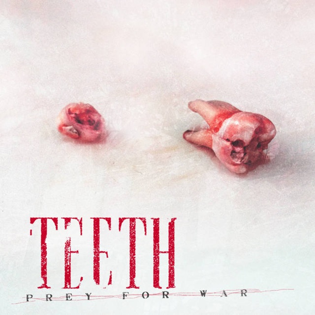 Prey For War EP Teeth