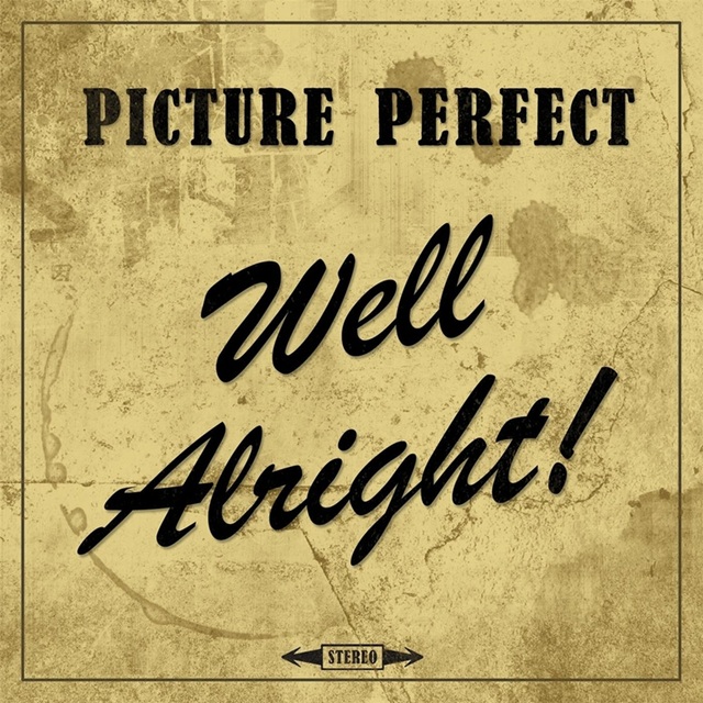 Well Alright Album Picture Perfect - Dope Chef